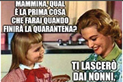 mammina cosa farai dopo la quarantena?